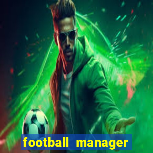 football manager 2024 crackeado